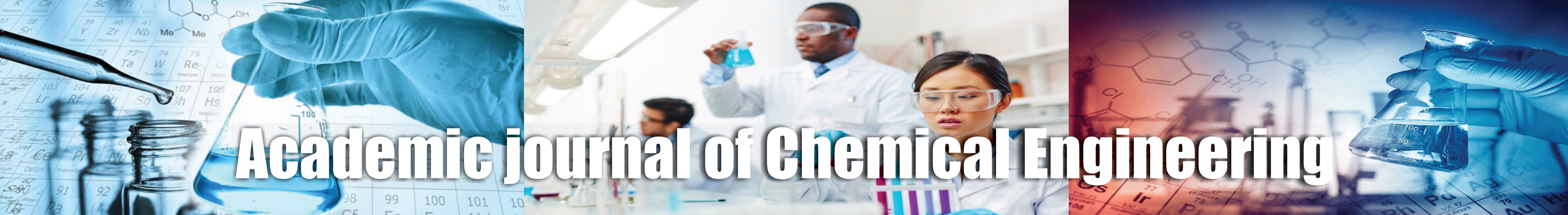 Academic Journal of Chemical Engineering